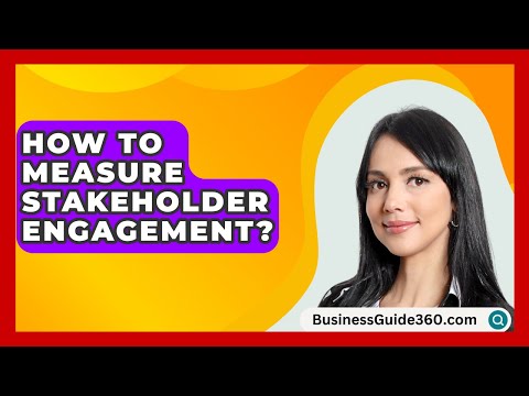 How To Measure Stakeholder Engagement? – BusinessGuide360.com [Video]