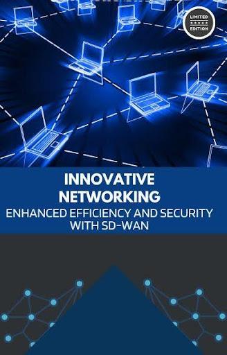 Innovative Networking: A Path Toward Enhanced Efficiency and Security with SD-WAN [Video]