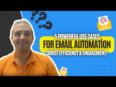 5 Powerful Use Cases for Email Automation: Boost Efficiency & Engagement! [Video]