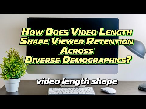 How Does Video Length Shape Viewer Retention Across Diverse Demographics?