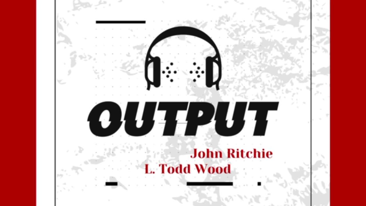 LIVE PREMIER TODAY! 10am EST: Output – With John [Video]