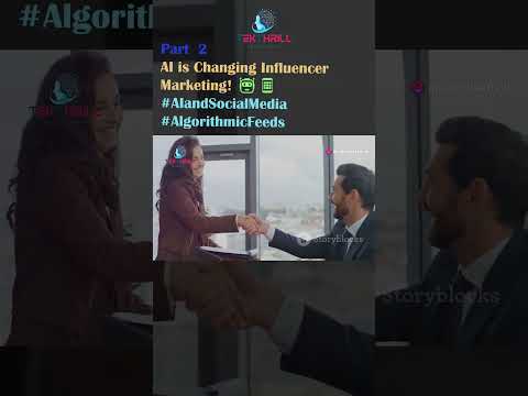 AI is Changing Influencer Marketing! 🤖📱#AIandSocialMedia #AlgorithmicFeeds #ContentModeration PART 2 [Video]