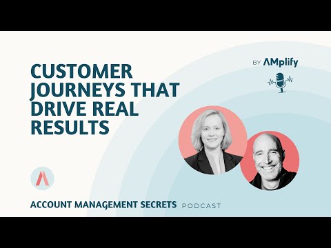 Customer Journeys That Drive Real Results [Video]