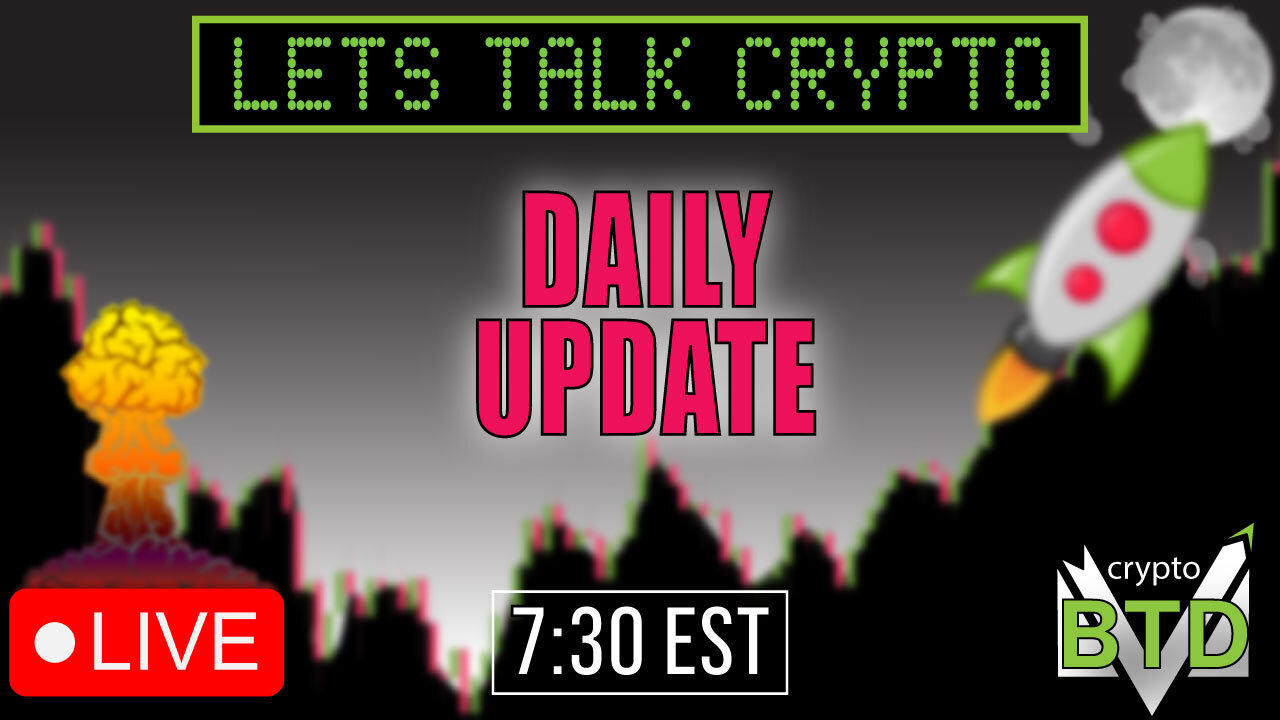 DAILY CRYPTO MARKET UPDATE: LETS [Video]