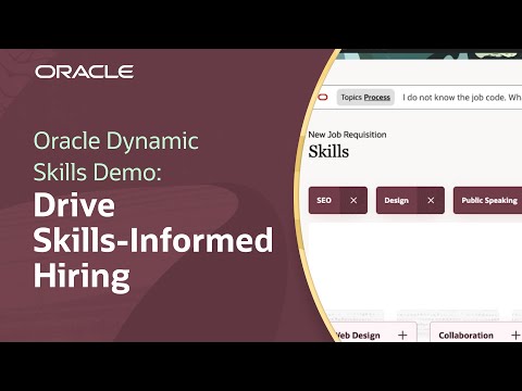 Make Decisions With Skills-Informed Hiring in Oracle Dynamic Skills: Demo [Video]