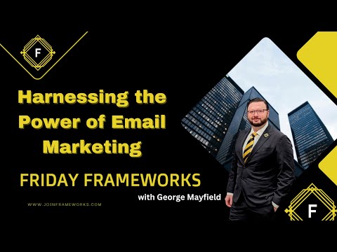 Harnessing the Power of Email Marketing | Friday Frameworks [Video]