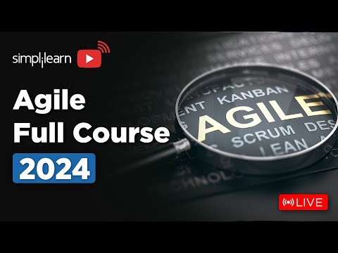 Agile Full Course | Agile Tutorial for Beginners | Agile Training | Agile Methodology | Simplilearn [Video]