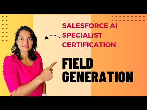 Salesforce AI Specialist Certification : Field Generation Prompt Template Type in Prompt Builder [Video]