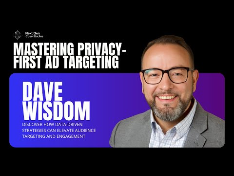 Understanding Data-Driven Advertising with Dave Wisdom [Video]