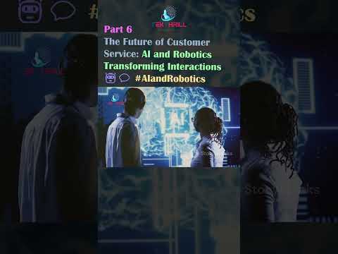 The Future of Customer Service: AI and Robotics Transforming Interactions 🤖💬 #AIandRobotics  PART 6 [Video]