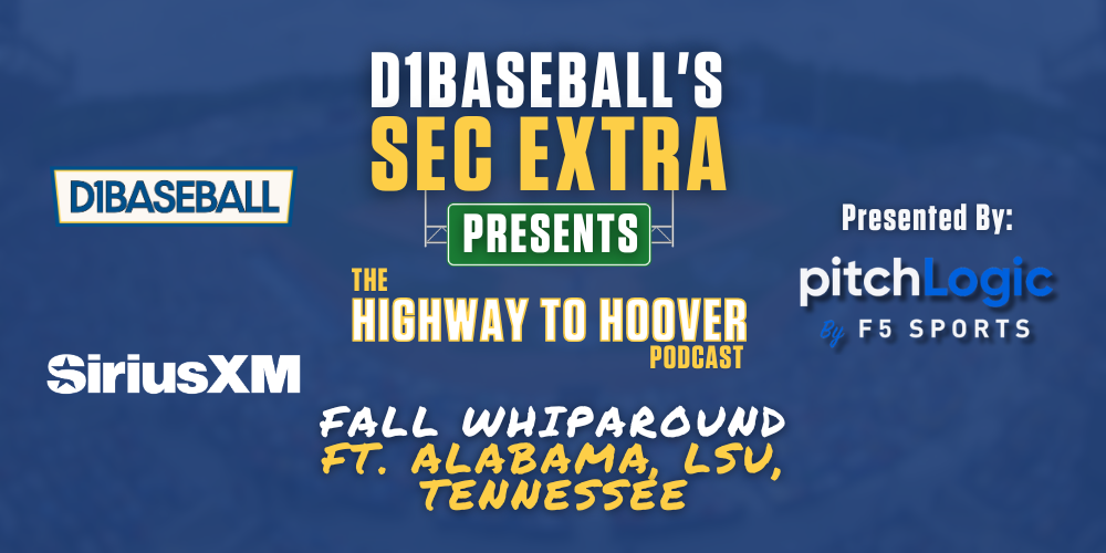 Fall Whiparound ft. Alabama, LSU, Tennessee  Highway to Hoover Podcast  D1Baseball [Video]