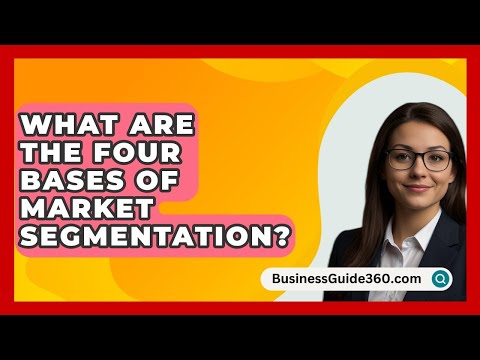 What Are The Four Bases Of Market Segmentation? – BusinessGuide360.com [Video]