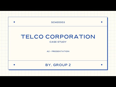 SCM20003/A2/TELCO CORPORATION PRESENTATION/ BY GROUP 2 [Video]