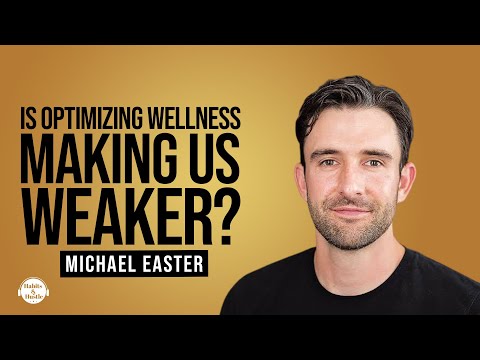 Michael Easter on The Comfort Crisis: Is Optimizing Life Making Us Weaker? [Video]