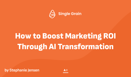 How to Boost Marketing ROI Through AI Transformation [Video]