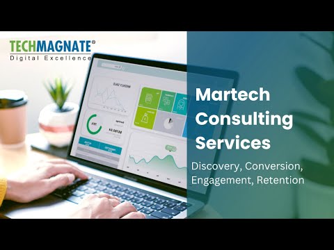 End-to-End Martech Consulting: Transform Your Business with Techmagnate [Video]