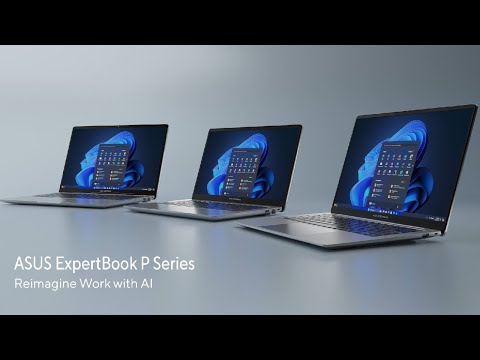 Reimagine Work with AI  ASUS ExpertBook P Series [Video]