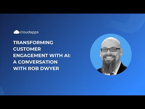 S2: EP.02 – Transforming Customer Engagement with AI: A Conversation with Rob Dwyer [Video]