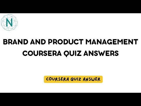 Brand and Product Management Coursera Quiz Answers | Networking Funda [Video]