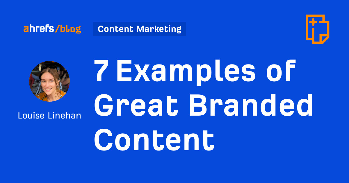 7 Examples of Great Branded Content [Video]