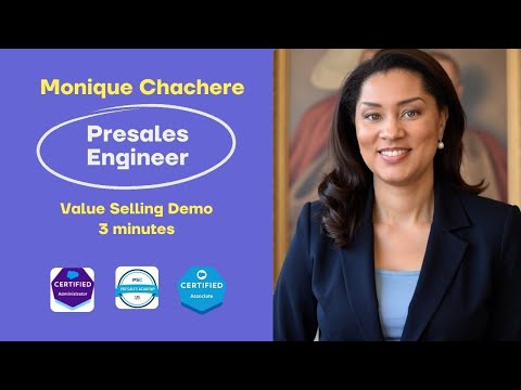 Presales Engineer Value Demo by Monique Chachere 3 minutes [Video]