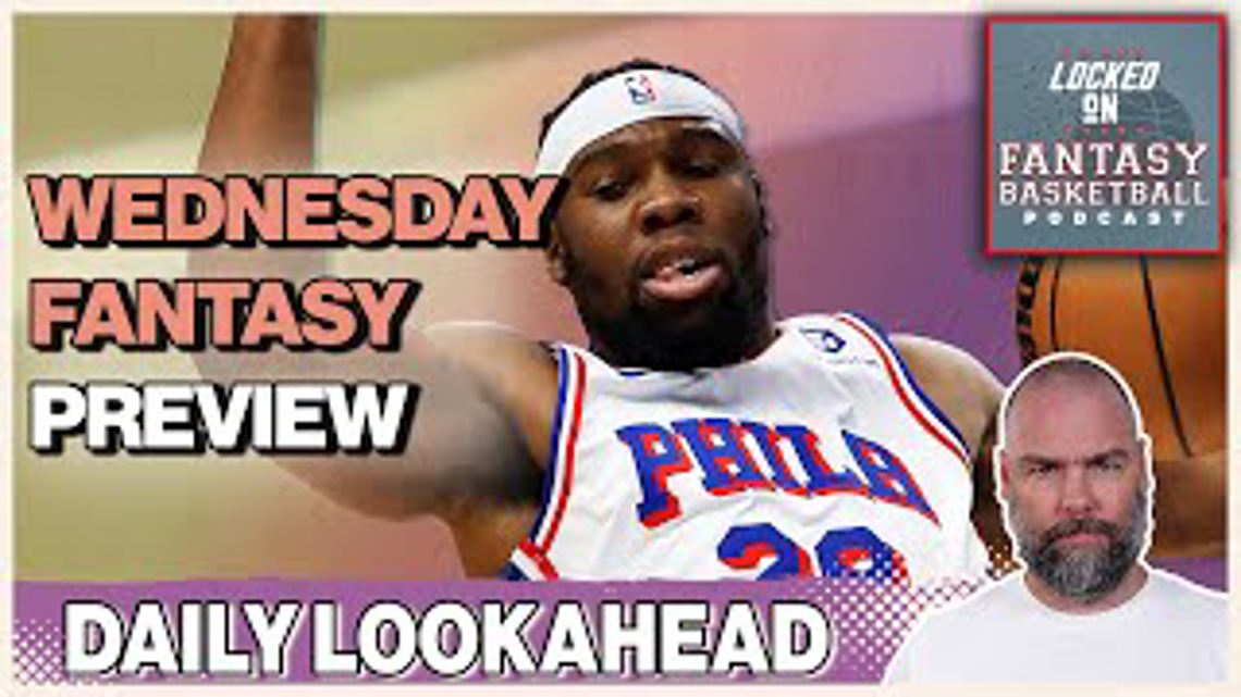 Fantasy Basketball Waiver Wire Streams For Wednesday [Video]