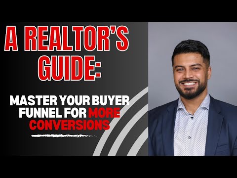 A Realtors Guide: Master Your Buyer Funnel for More Conversions [Video]