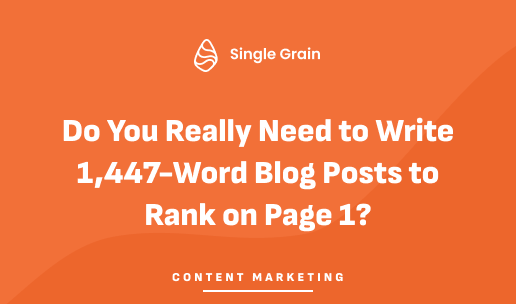 Do You Really Need to Write 1,447-Word Blog Posts to Rank on Page 1? [Video]