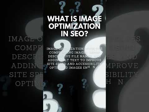 WHAT IS IMAGE OPTIMIZATION IN SEO? [Video]