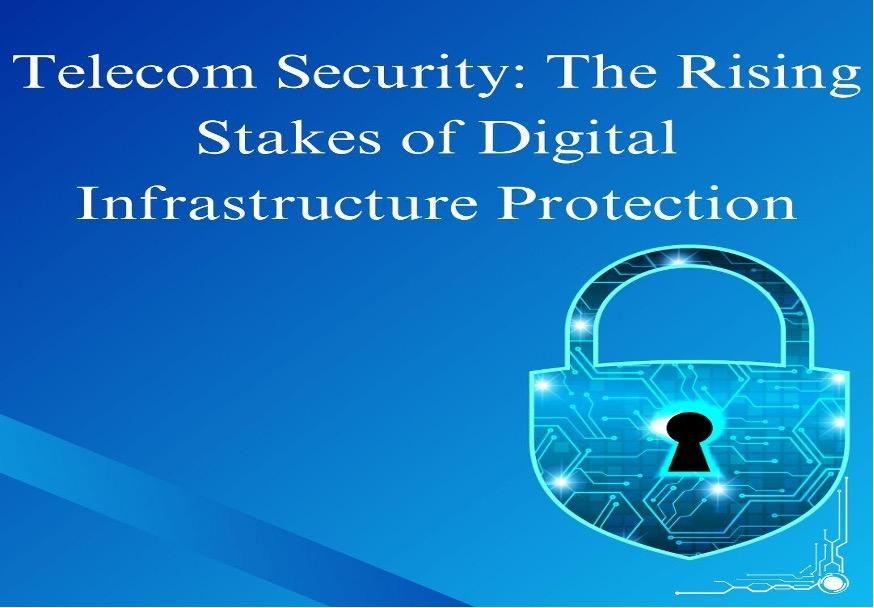 Telecom Security: The Rising Stakes of Digital Infrastructure Protection [Video]