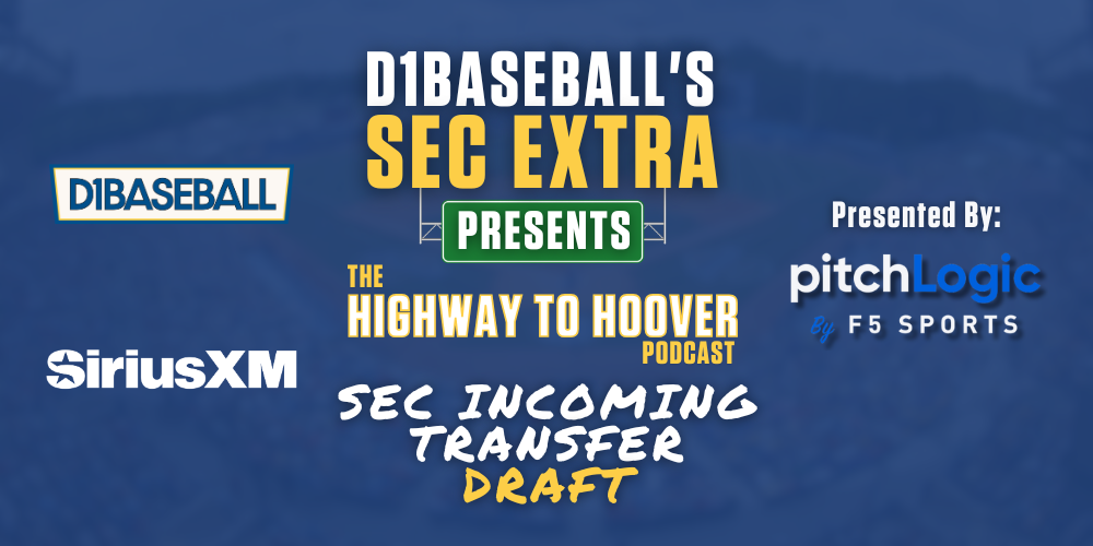 SEC Incoming Transfer Draft  Highway to Hoover Podcast  D1Baseball [Video]