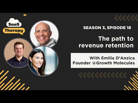 The path to revenue retention with Emilia D’Anzica, Founder @Growth Molecules [Video]