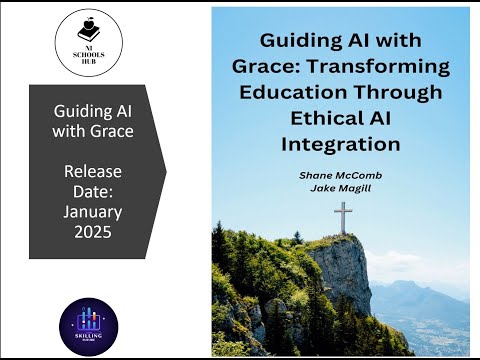 Guiding AI With Grace: Transforming Education Through Ethical AI Integration By Shane McComb [Video]