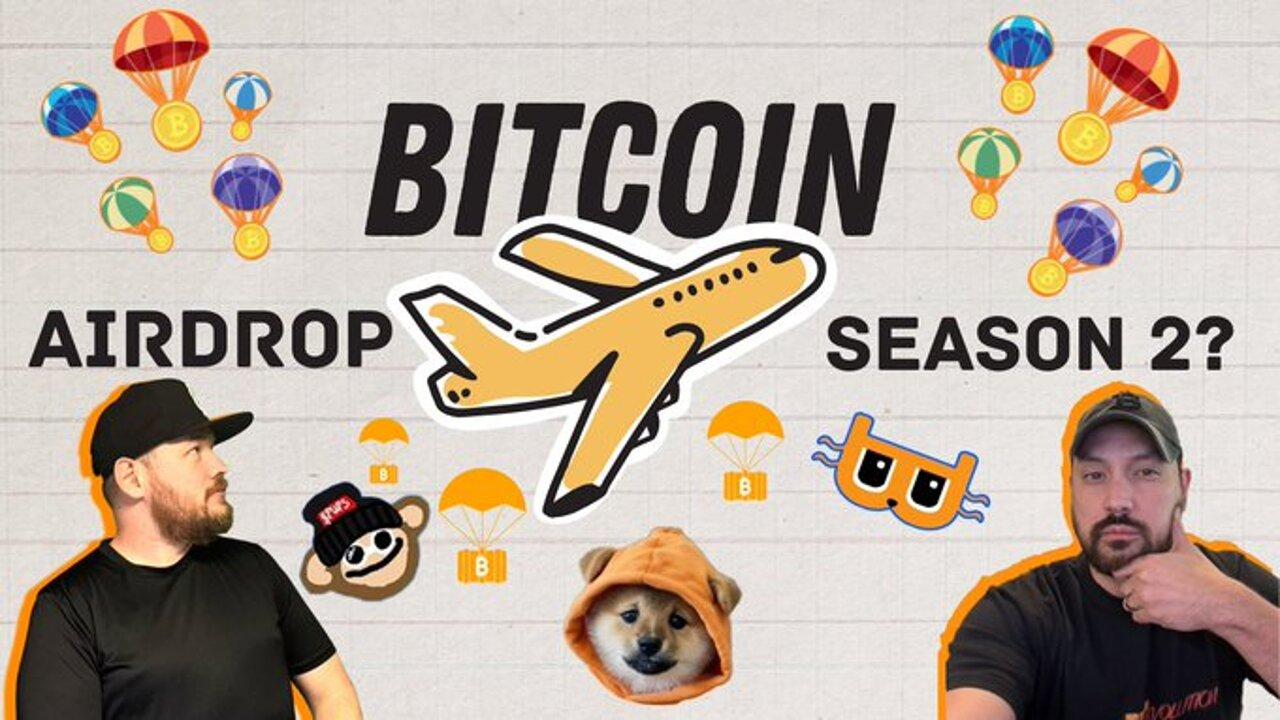 BITCOIN AIRDROP SEASON 2?! (What BTC Assets To [Video]