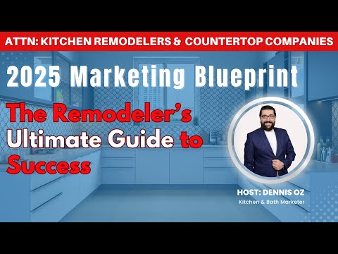 Unlocking 2025 Marketing Success for Kitchen & Bath Remodelers | Dennis Oz [Video]