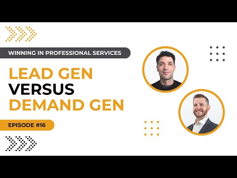 Lead Generation vs. Demand Generation for Professional Service Firms (WiPS #16) [Video]