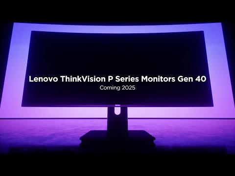 Lenovo ThinkVision P Series Gen 40 Monitors Teaser [Video]