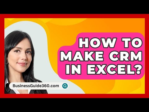 How To Make CRM In Excel? – BusinessGuide360.com [Video]