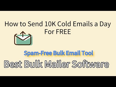 How to Send 10K Cold Emails a Day For FREE|Spam-Free Bulk Email Tool|Best Bulk Mailer Software [Video]