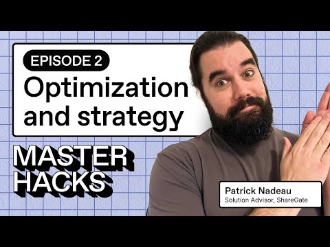 Episode 2: Master hacks: Optimization and strategy [Video]