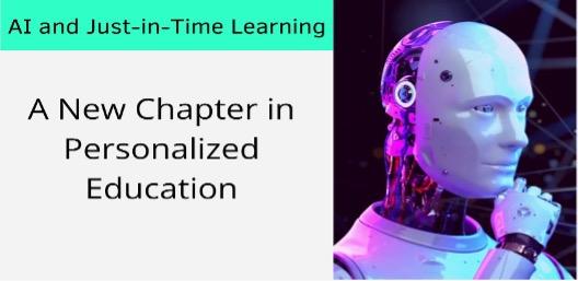 AI and Just-in-Time Learning: A New Chapter in Personalized Education [Video]